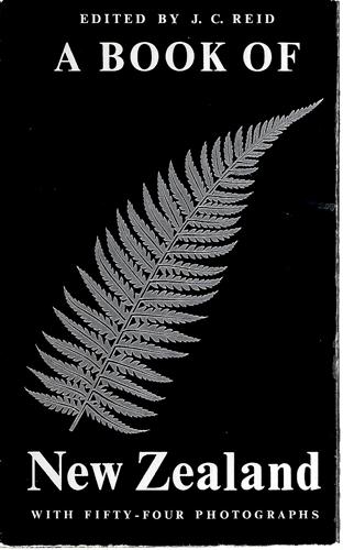 A Book of New Zealand by J.C. Reid