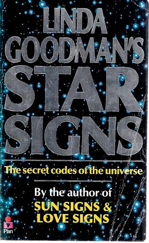 Linda Goodman's Star Signs: The Secret Codes Of The Universe by Linda Goodman
