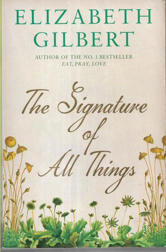 The Signature Of All Things by Elizabeth Gilbert