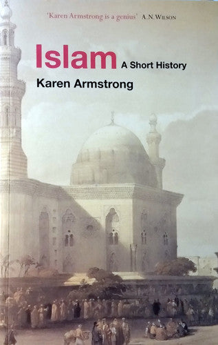 Islam: A Short History by Karen Armstrong