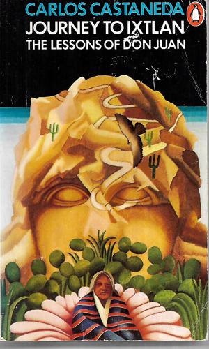 Journey To Ixtlan: Lessons of Don Juan by Carlos Castaneda