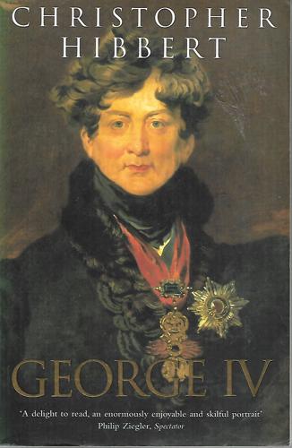 George IV by Christopher Hibbert