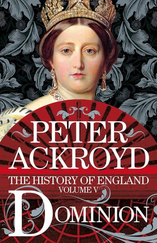 Dominion: The History Of England Volume 5 by Peter Ackroyd