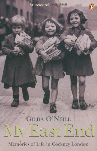 My East End A History Of Cockney London by Gilda O'Neill