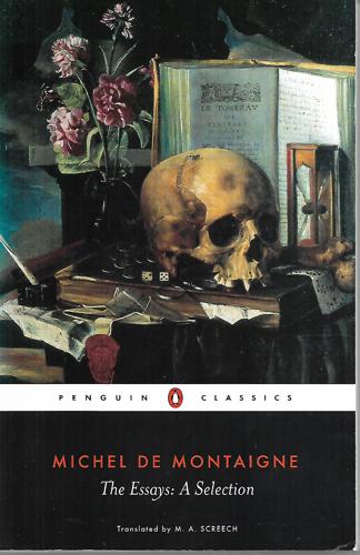 The Essays A Selection by Michel De Montaigne