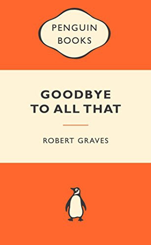 Goodbye To All That by Robert Graves