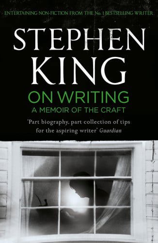 On Writing: A Memoir Of The Craft by Stephen King