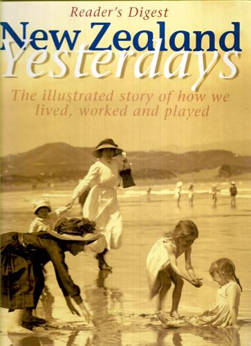 Reader's Digest New Zealand Yesterdays: A Look At Our Recent Past by Hamish Keith