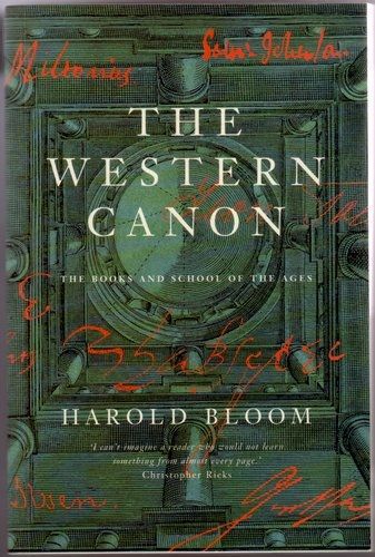 The Western Canon: the Books And School of the Ages by Harold Bloom