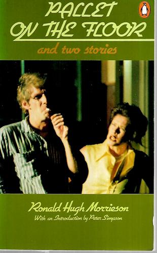 Pallet On The Floor, And Two Stories by Ronald Hugh Morrieson