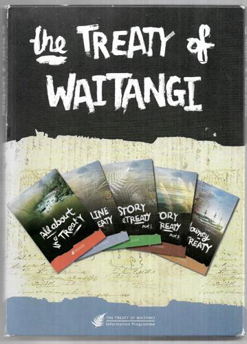 The Treaty Of Waitangi, A Packet Consisting Of Five Pamphlets, Entitled All About The Treaty, Timeline Of The Treaty, The Story Of The Treaty - Parts I And Ii, And The Journey Of The Treaty by The Treaty of Waitangi Information Programme