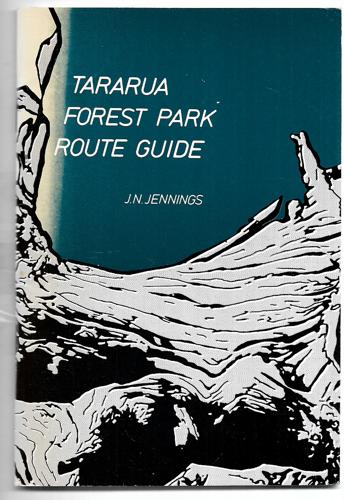 Tararua Forest Park Route Guide by J. N. Jennings and New Zealand Forest Service