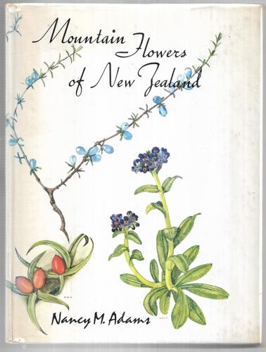 Mountain Flowers of New Zealand by Nancy M. Adams