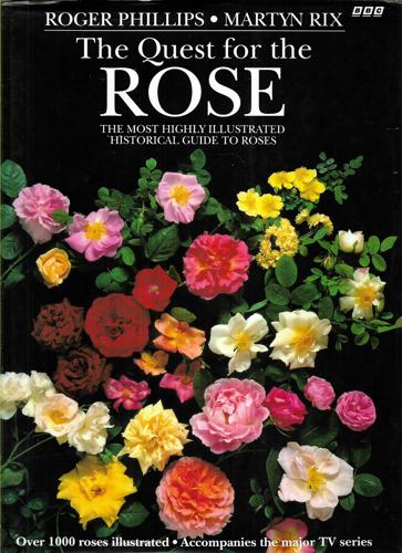 The Quest For The Rose by Roger Phillips and Martyn Rix