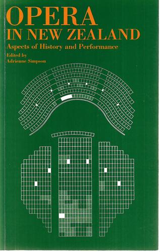 Opera In New Zealand: Aspects Of History And Performance by Adrienne Simpson