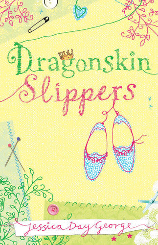 Dragonskin Slippers by Jessica Day George