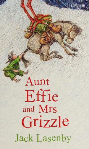 Aunt Effie And Mrs Grizzle by Jack Lasenby