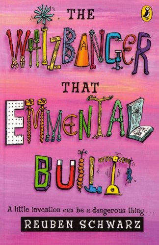 The Whizbanger That Emmental Built by Reuben Schwarz