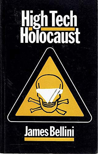 High Tech Holocaust by James Bellini