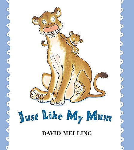 Just Like My Mum by David Melling