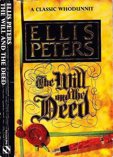 The Will And the Deed by Ellis Peters