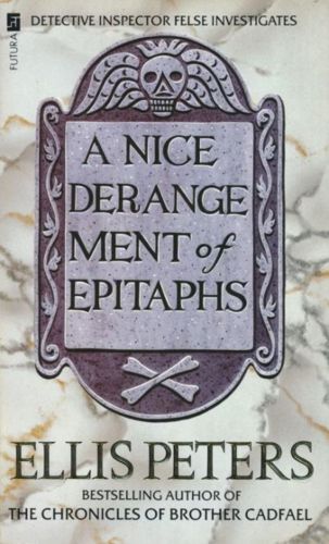 A Nice Derangement of Epitaphs by Ellis Peters