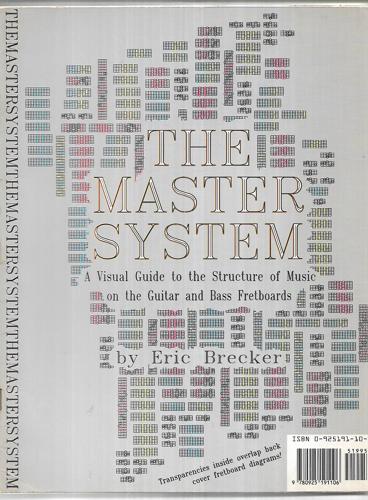 The Master System: A Visual Guide To The Structure Of Music On The Guitar And Bass Fretboards by Brecker, Eric