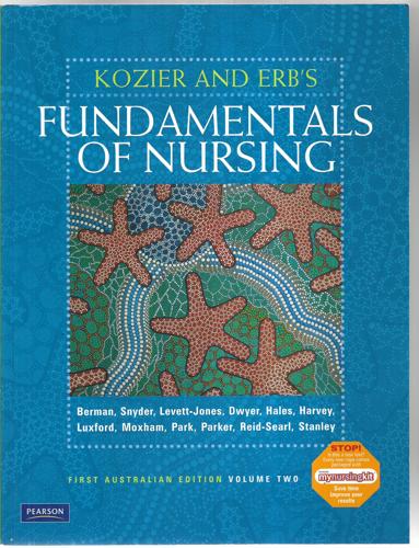 Kozier And Erb's Fundamentals Of Nursing Vol. 2: Integral Aspects Of Nursing ; Unit 7. Assessing Health ; Unit 8. Integral Components Of Client Care by Audrey Berman and Glenora Lea Erb and Barbara Kozier