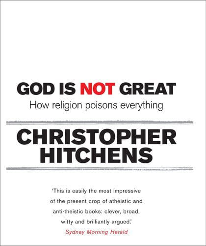 God Is Not Great by Christopher Hitchens