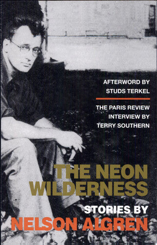The Neon Wilderness by Nelson Algren