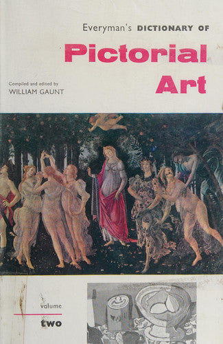 Everyman's Dictionary Of Pictorial Art: Vol. 2 by William Gaunt