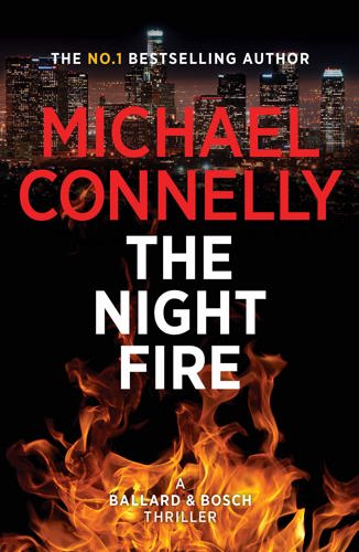 The Night Fire by Michael Connelly