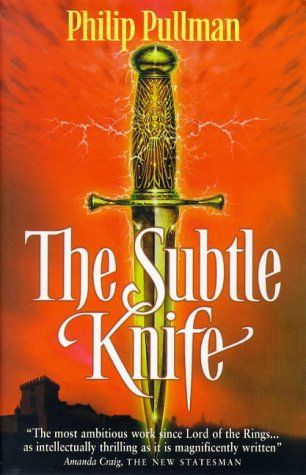 The Subtle Knife. His Dark Materials by Philip Pullman