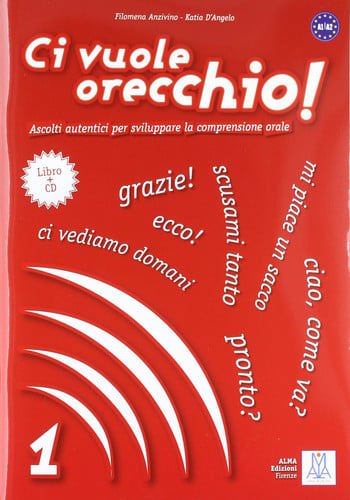 Ci Vuole Orecchio ! 1: A1/A2 by Filomena Anzivino and Katia D'Angelo