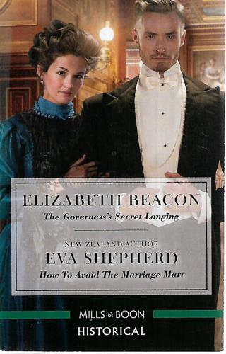 The Governess's Secret Longing/How To Avoid The Marriage Mart by Elizabeth Beacon and Eva Shepherd