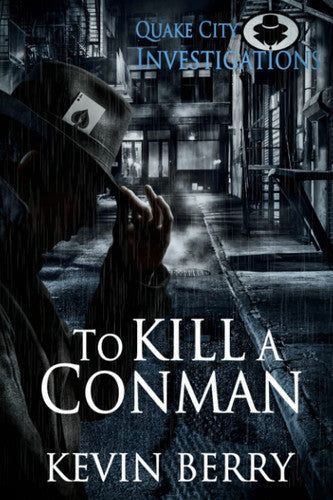 To Kill A Conman by Kevin Berry