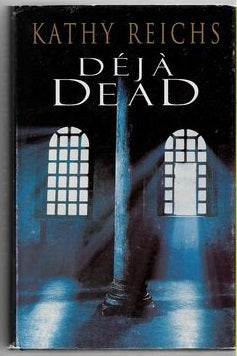 Déjà Dead by Kathy Reichs