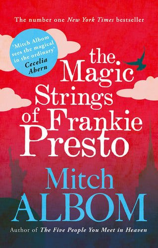 The Magic Strings Of Frankie Presto by Mitch Albom