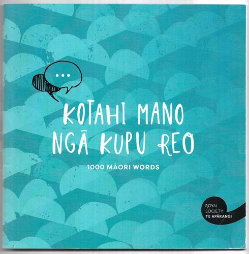 Kotahi Mano Ngā Kupu Reo - 1000 Māori Words by Royal Society Te Apārangi
