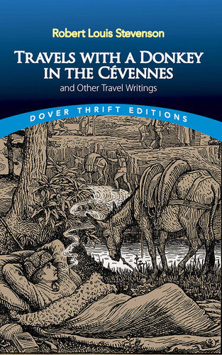 Travels With A Donkey In The Cévennes And Other Travel Writings by Robert Louis Stevenson