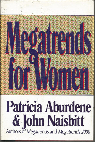 Megatrends For Women by Patricia Aburdene and John Naisbitt