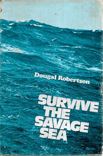 Survive the Savage Sea by Dougal Robertson