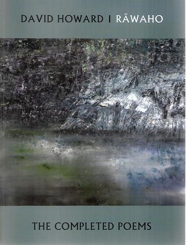 Rāwaho: The Completed Poems by David Howard