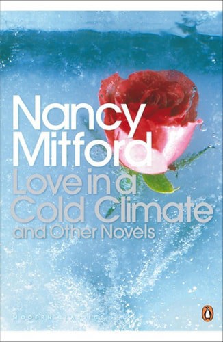 Love In A Cold Climate by Nancy Mitford