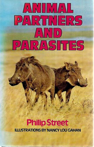 Animal Partners And Parasites by Philip Street