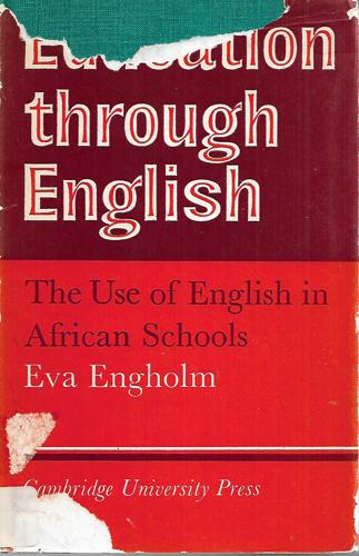 Education Through English - The Use Of English In African Schools by Eva Engholm