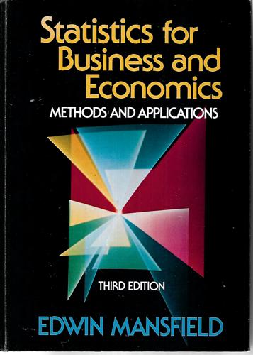 Statistics For Business And Economics: Methods And Applications by Edwin Mansfield