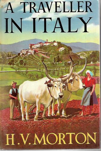 A Traveller In Italy by H. V. Morton