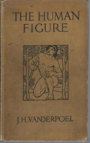 The Human Figure by John Henry Vanderpoel
