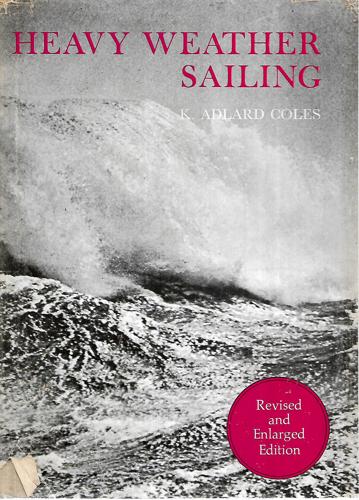 Heavy Weather Sailing by K. Adlard Coles
